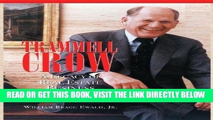 [Free Read] Trammell Crow: A Legacy in Real Estate Innovation: A Legacy of Real Estate Innovation