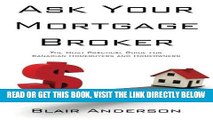 [Free Read] Ask Your Mortgage Broker: The Most Practical Guide for Canadian Home Buyers/Owners