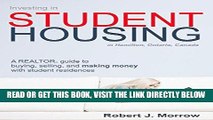 [Free Read] Investing in Student Housing: A REALTOR guide to buying, selling, and making money