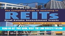[Free Read] The Complete Guide to Investing in REITS -- Real Estate Investment Trusts Full Online