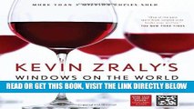 Read Now Kevin Zraly s Windows on the World Complete Wine Course: New, Updated Edition (Kevin