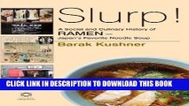 Read Now Slurp! a Social and Culinary History of Ramen - Japan s Favorite Noodle Soup Download Book