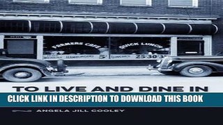 Read Now To Live and Dine in Dixie: The Evolution of Urban Food Culture in the Jim Crow South