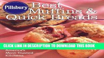 Read Now Pillsbury Best Muffins and Quick Breads Cookbook: Favorite Recipes from America s