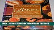 Read Now The Practical Encyclopedia of Baking: Over 400 Step-by-Step Recipes for Tempting Breads,