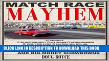 [Free Read] Match Race Mayhem: Drag Racing s Grudges, Rivalries and Big Money Showdowns Full Online