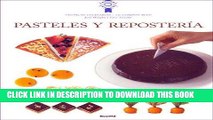 Read Now Pasteles y reposteria: Tecnicas y recetas de la escuela de cocina mas famosa del mundo