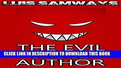 [New] Ebook The Evil Indie Author: How  I Made a Trillion Dollars On Kindle, Blah Blah Blah (How