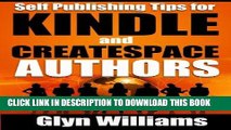 [New] Ebook Self Publishing Tips  For Kindle and CreateSpace Authors - The Quick Reference Guide