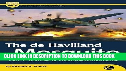 Read Now The de Havilland Mosquito: Part 1: Bonber and Photo-Reconnaissance (Airframe   Miniature)