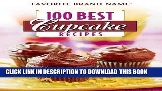 Read Now 100 Best Cupcake Recipes (Favorite Brand Name) Download Book