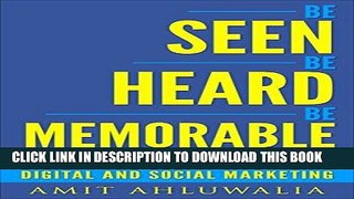 [New] Ebook Be Seen, Be Heard, Be Memorable: Digital and Social Marketing Strategy Free Online