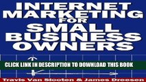 [New] Ebook Internet Marketing for Small Business Owners: 10 Internet Marketing Steps to Making