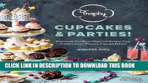 Read Now Trophy Cupcakes and Parties!: Deliciously Fun Party Ideas and Recipes from Seattle s
