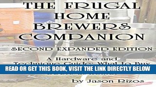 Read Now The Frugal Homebrewer s   Companion. A Hardware and  Technique   Guide: What to Buy and