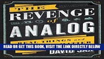 [Free Read] The Revenge of Analog: Real Things and Why They Matter Full Online