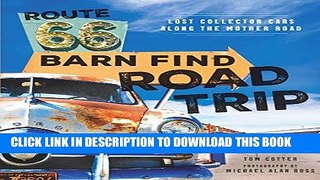 [Free Read] Route 66 Barn Find Road Trip: Lost Collector Cars Along the Mother Road Full Online