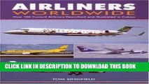 Read Now Airliners Worldwide: Over 100 Current Airliners Described and Illustrated in Color