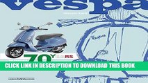 [Free Read] VESPA 70 YEARS: The complete history from 1946 Free Online