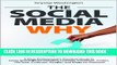 Collection Book The Social Media WHY: A Busy Professional s Practical Guide to Using Social Media
