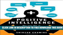 New Book Positive Intelligence: Positive Intelligence: Why Only 20% of Teams and Individuals
