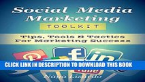 Collection Book SOCIAL MEDIA MARKETING TOOLKIT: Practical Tips, Tools   Tactics for Marketing