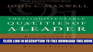 Collection Book The 21 Indispensable Qualities of a Leader: Becoming the Person Others Will Want