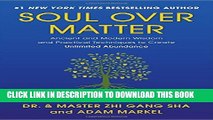 [PDF] Soul Over Matter: Ancient and Modern Wisdom and Practical Techniques to Create Unlimited