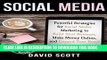 Collection Book Social Media: Powerful Strategies For Social Media Marketing to Build Your