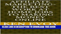 Collection Book Affiliate Marketing-The Best Work at Home Jobs to Making Money Online
