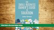 Must Have  The Small Business Owner s Guide to Taxation: Income, Payroll, Sales, Excise, and Use