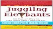[PDF] Juggling Elephants: An Easier Way to Get Your Most Important Things Done--Now! Popular