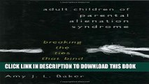 [PDF] Adult Children of Parental Alienation Syndrome: Breaking the Ties That Bind (Norton