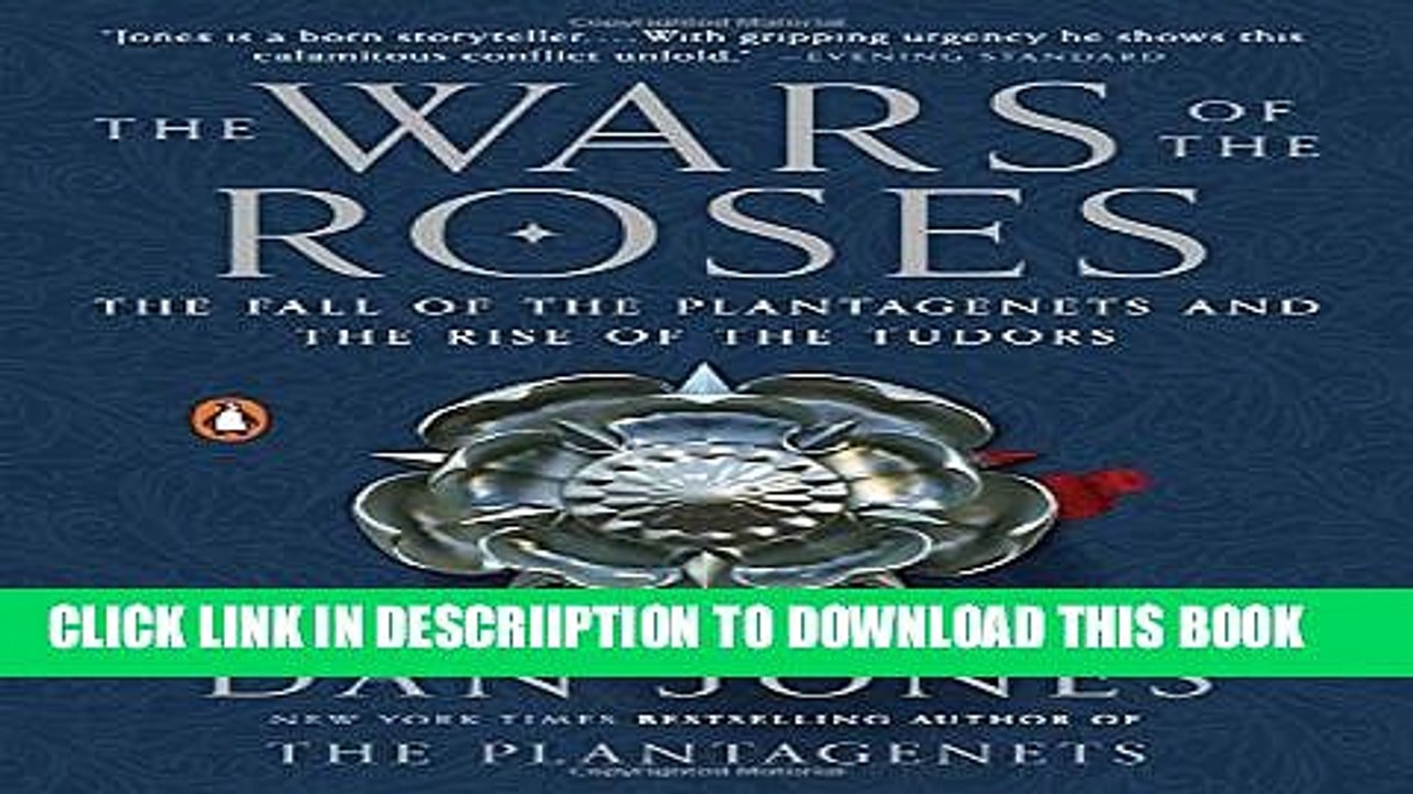 [PDF] The Wars of the Roses: The Fall of the Plantagenets and the Rise of the Tudors Popular Online