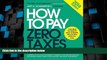 Big Deals  How to Pay Zero Taxes 2016: Your Guide to Every Tax Break the IRS Allows  Best Seller