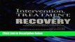Books Intervention, Treatment, and Recovery: A Practical Guide to the TAP 21 Addiction Counseling