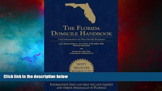 Must Have  The Florida Domicile Handbook: Vital Information for New Florida Residents  READ Ebook