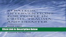 Ebook Strategic Interventions for People in Crisis, Trauma, and Disaster: Revised Edition Free