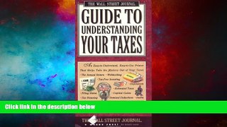 READ FREE FULL  Wall Street Journal Guide to Understanding Your Taxes: An Easy-to-Understand,