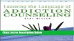 Ebook Learning the Language of Addiction Counseling Free Online
