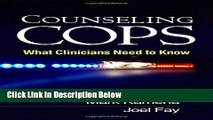 Books Counseling Cops: What Clinicians Need to Know Free Online
