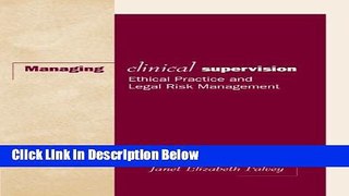 Books Managing Clinical Supervision: Ethical Practice and Legal Risk Management Free Online