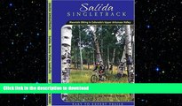 READ BOOK  Salida Singletrack: Mountain Biking in Colorado s Upper Arkansas Valley FULL ONLINE