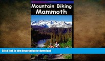 READ  Mountain Biking Mammoth: Mountain Bike Trails of Mammoth Mountain, Bishop, June Lake,