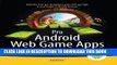 [Read PDF] Pro Android Web Game Apps: Using HTML5, CSS3 and JavaScript Download Online