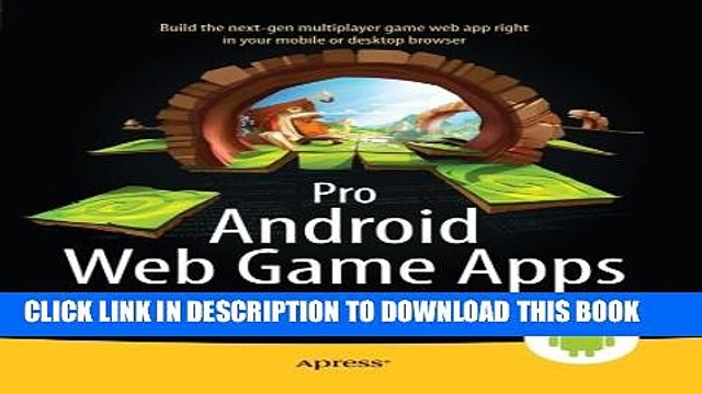 [Read PDF] Pro Android Web Game Apps: Using HTML5, CSS3 and JavaScript Download Online