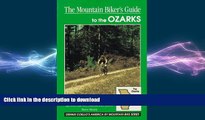 READ  The Mountain Biker s Guide to the Ozarks: Missouri, Arkansas, and Western Kentucky (Dennis