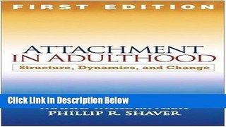 Ebook Attachment in Adulthood, First Edition: Structure, Dynamics, and Change Free Online