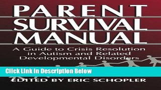 Books Parent Survival Manual: A Guide to Crisis Resolution in Autism and Related Developmental