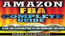 [PDF] Amazon FBA: Complete Guide: Make Money Online With Amazon FBA: The Fulfillment by Amazon